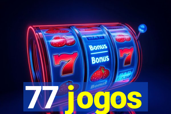 77 jogos
